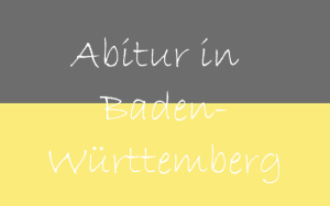 Abitur in Baden-Württemberg (BW)