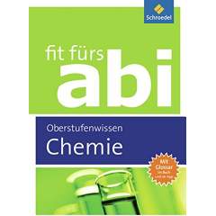 Chemie Oberstufen-Wissen: Fit fürs Abi